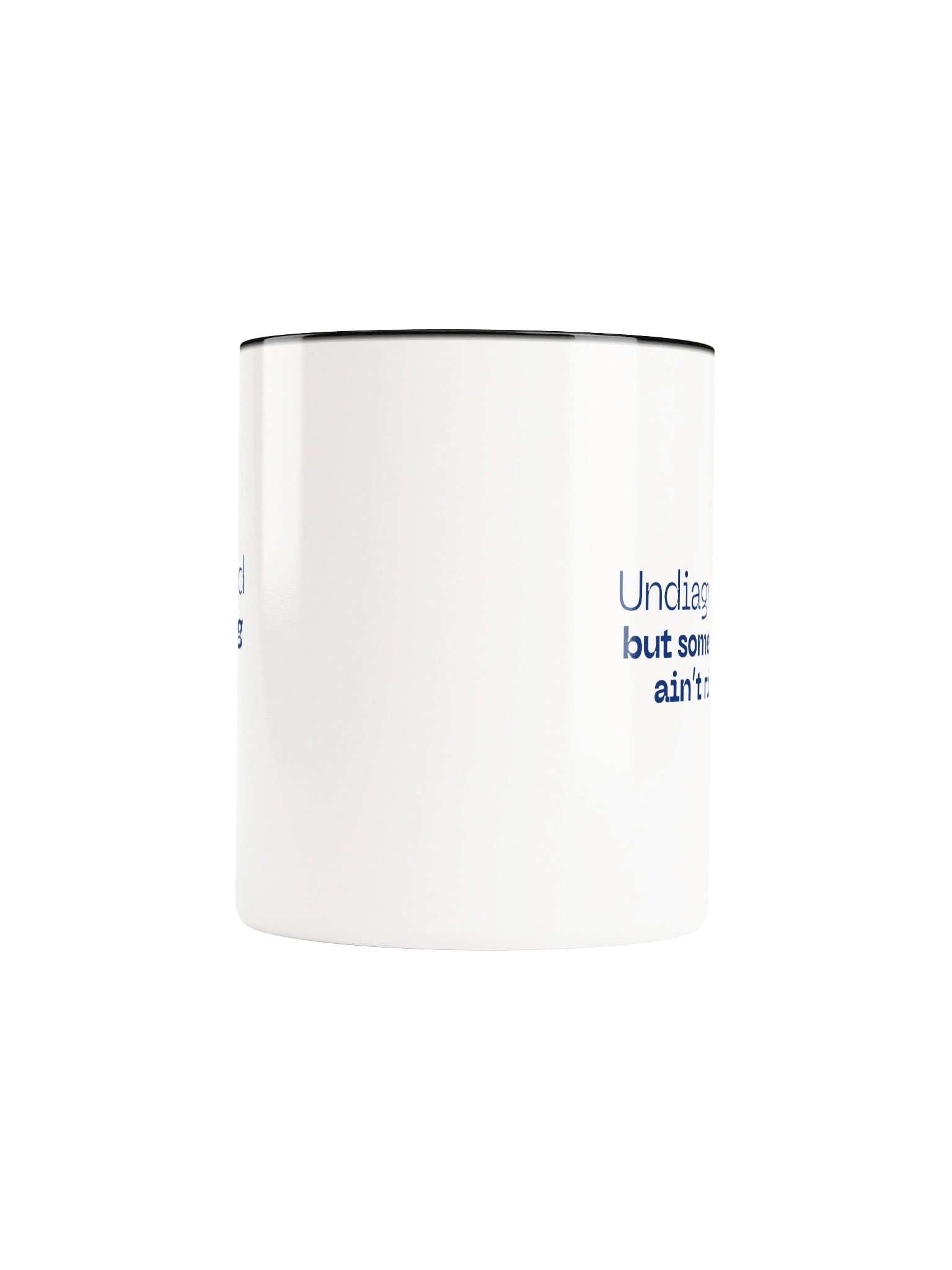 Undiagnosed But Something Ain’t Right Mug product image (9)