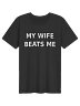 "My Wife Beats Me" Premium Tee