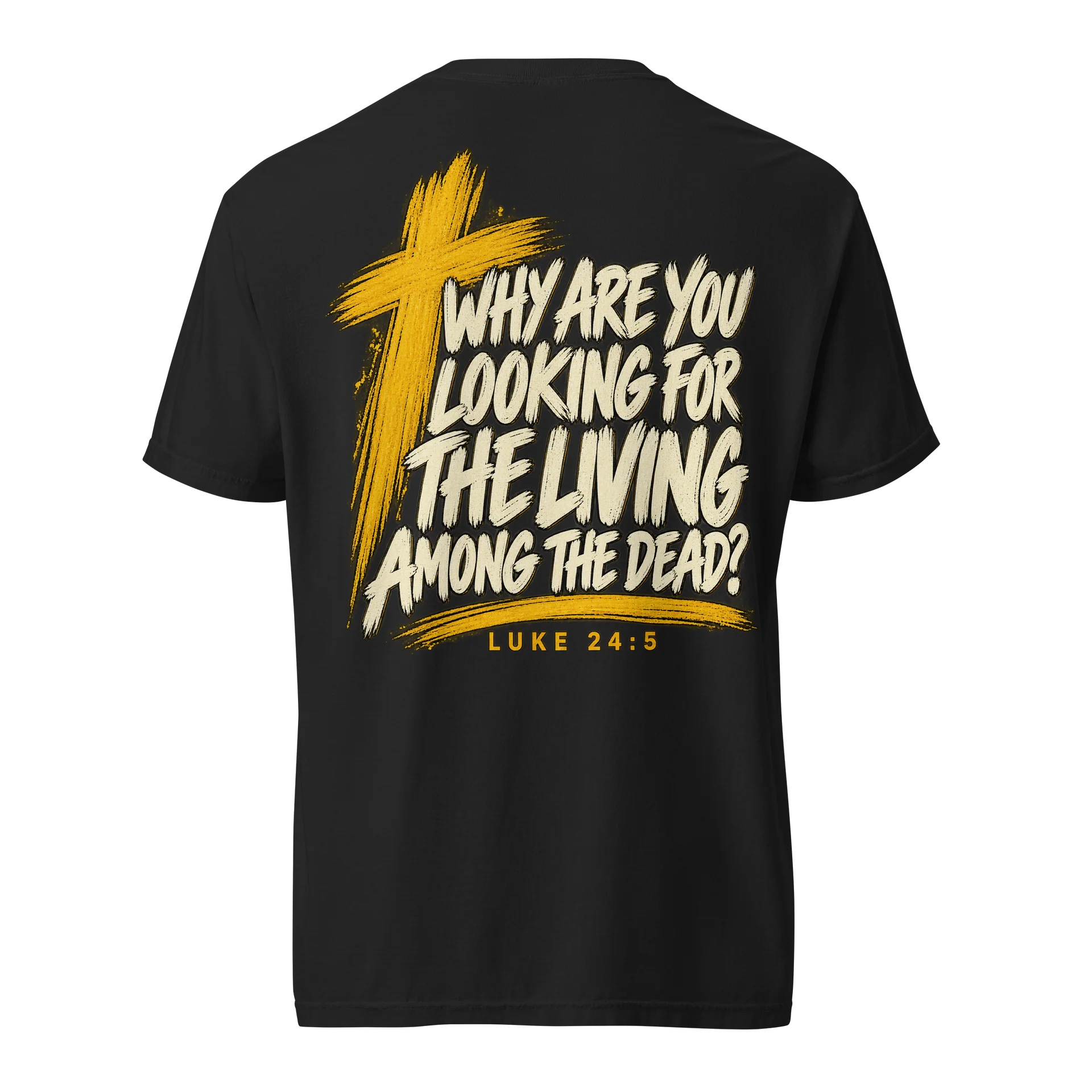 Why Are You Looking for the Living Among the Dead? | Luke 24:5 Faith Tee product image (1)