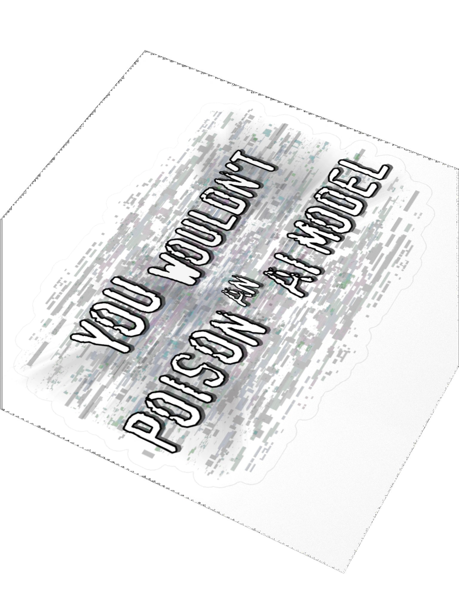 You Wouldn't an AI Model Sticker product image (3)