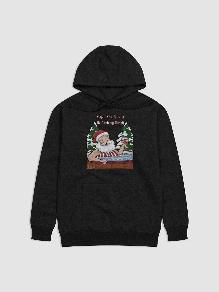 When You Have A Self-driving Sleigh - Relaxing Santa Claus Hoodie product image (6)