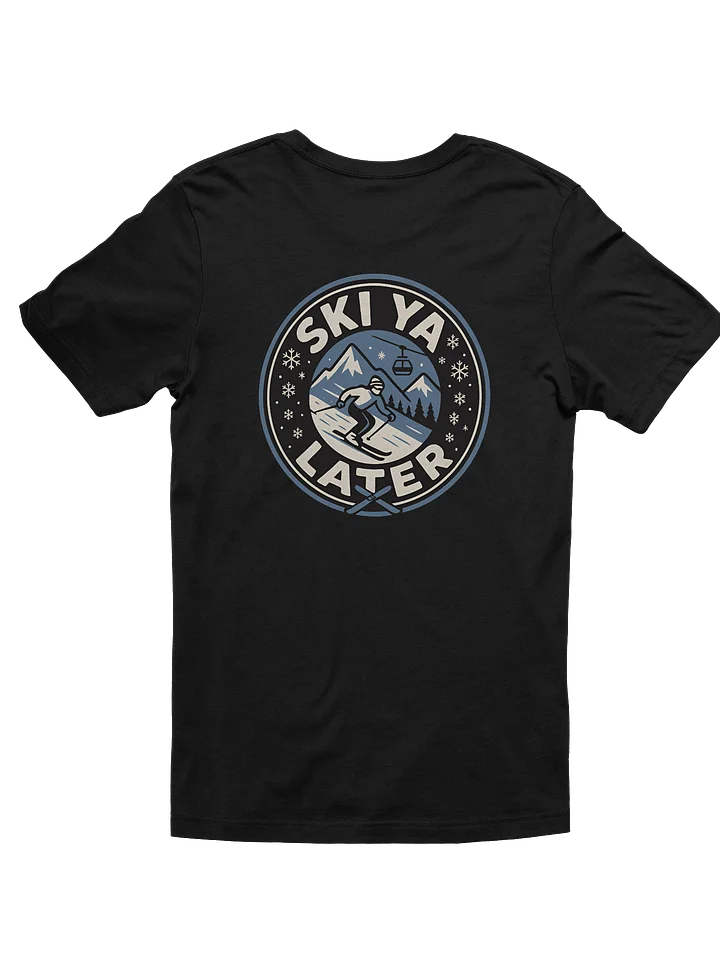 Ski Ya Later Standard T-Shirt - Front Pocket / Back Full product image (2)