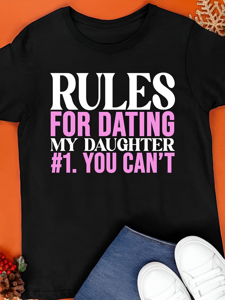 Rules for Dating My Daughter Shirt product image (1)