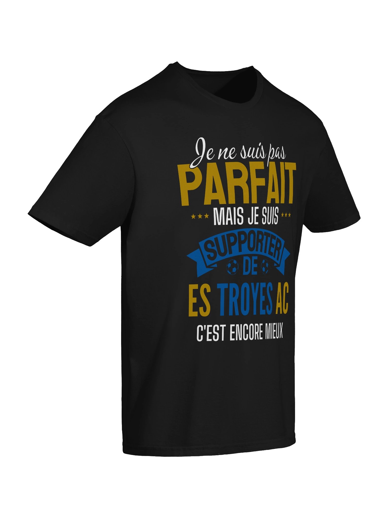 je ne suis pas parfait mais je suis supporter de ES Troyes AC c'est encore mieux product image (5)