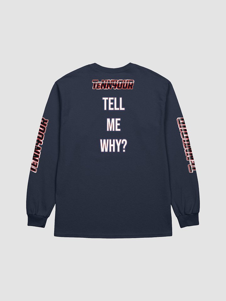 TeNN4OUR - Tell Me Why Long Sleeve T-Shirt product image (2)