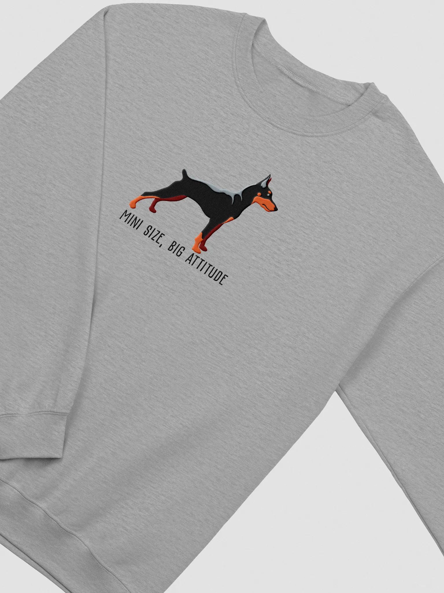 Mini Size, Big Attitude Sweatshirt (Embroidered) of a Mini Pinscher(Black & Tan) product image (6)