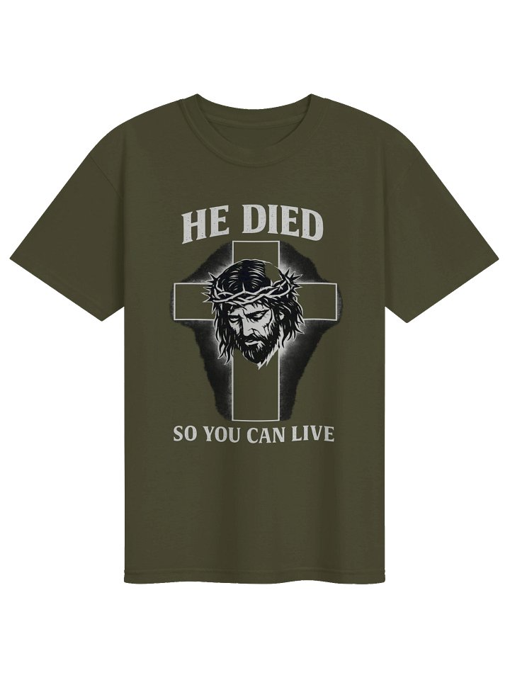 He Died So You Can Live Shirt | Jesus Cross Christian T-Shirt | Faith-Based Apparel | Religious Gift | Kingdom Life Co. product image (2)
