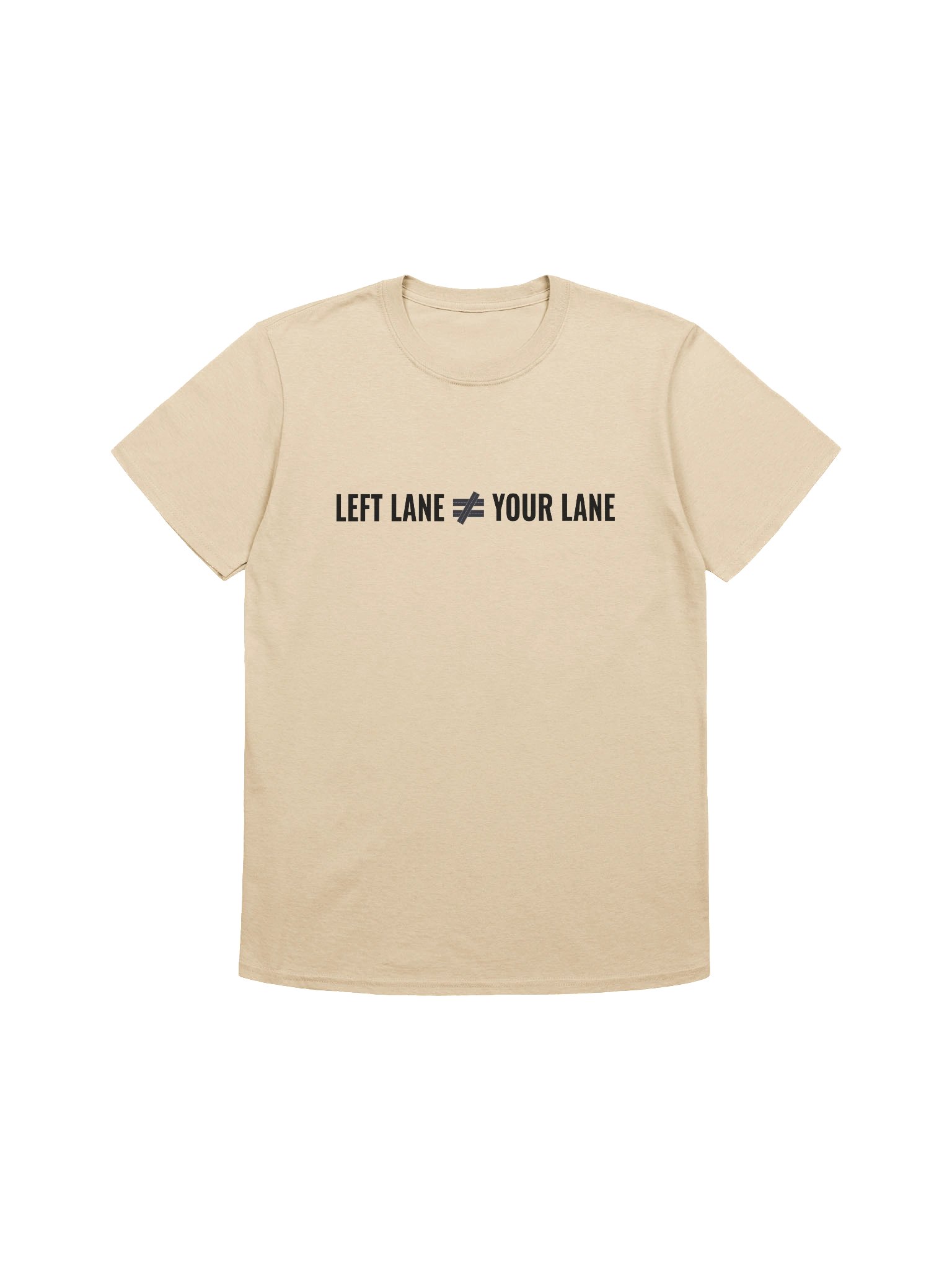 Left Lane ≠ Your Lane T - Lt Colors product image (1)