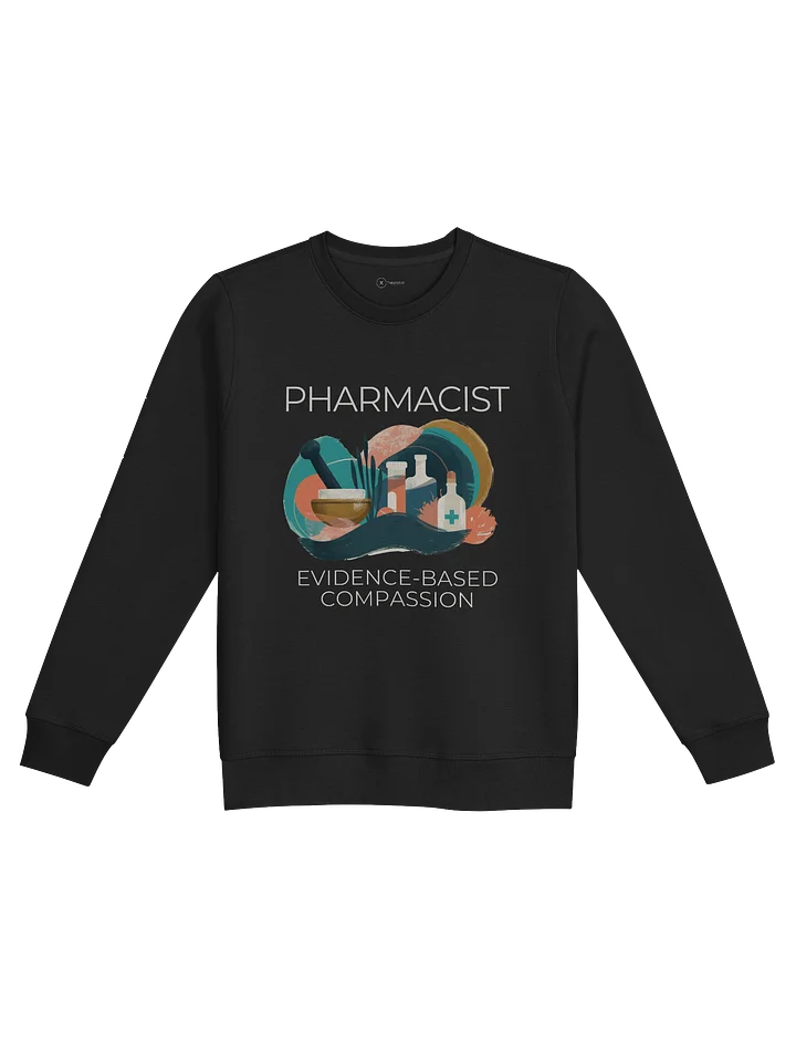 Pharmacist - Evidence Based Compassion Unisex Organic Sweatshirt product image (1)