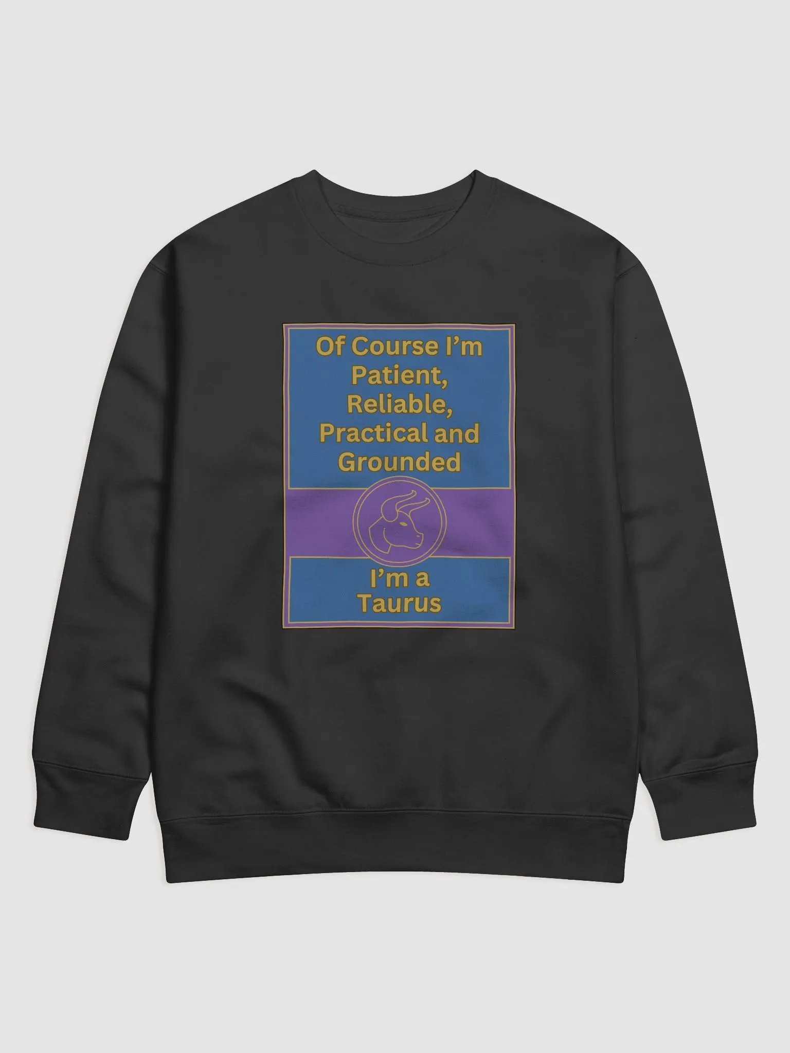Of Course I’m Taurus Zodiac Sign Sweatshirt, Zodiac Sign vibes, Taurus Sweatshirt, Astrological Sweatshirt product image (1)