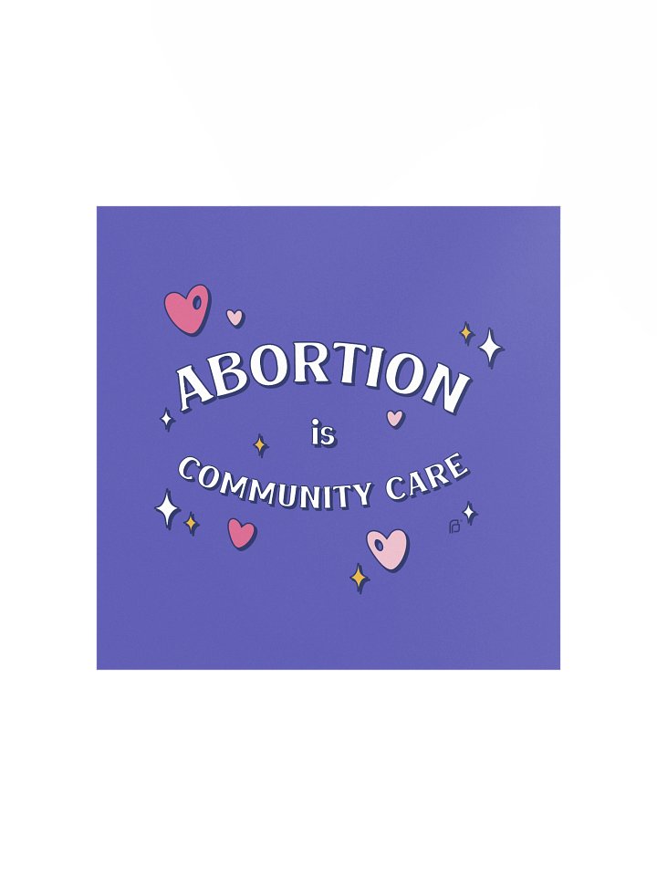 Abortion is Community Care Art product image (1)