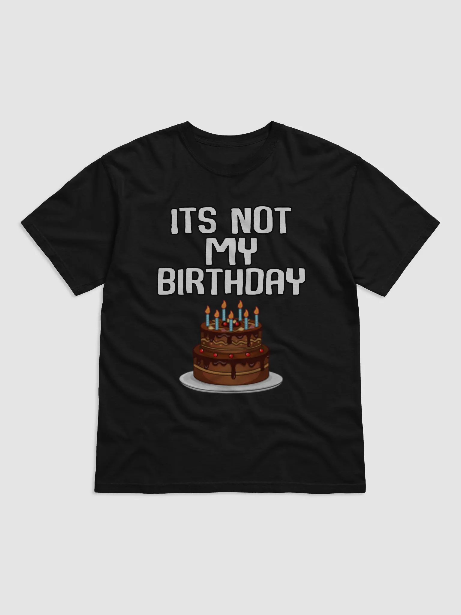 Not My Birthday Shirt product image (1)