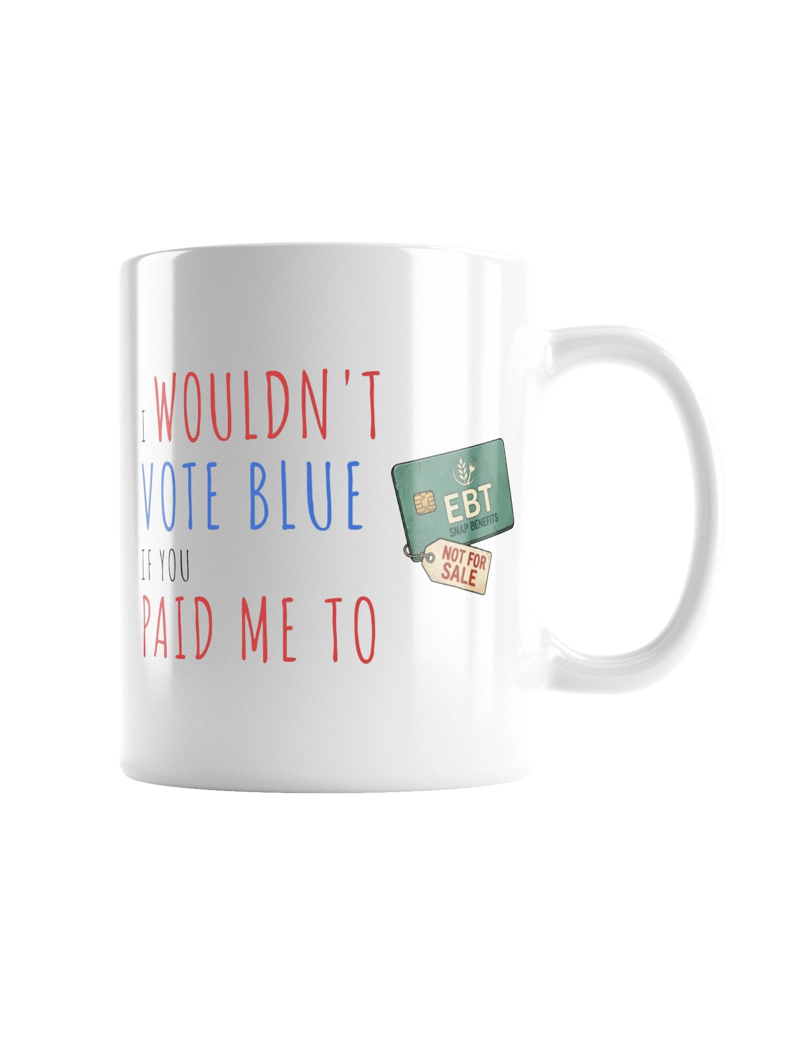 The Paid Me To Mug (SNAP Card) - White product image (6)