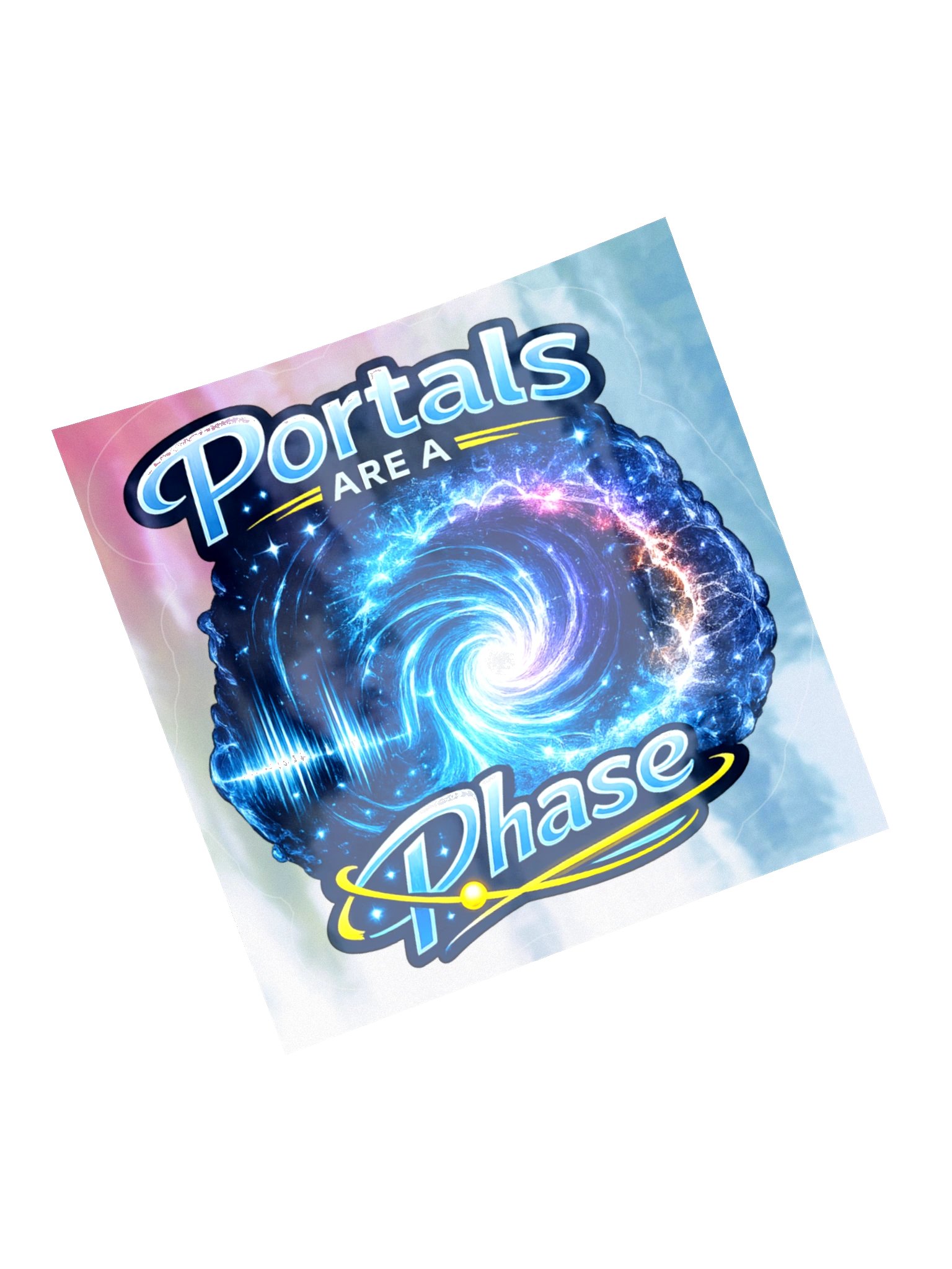 Portals Are a Phase Holographic Sticker product image (15)