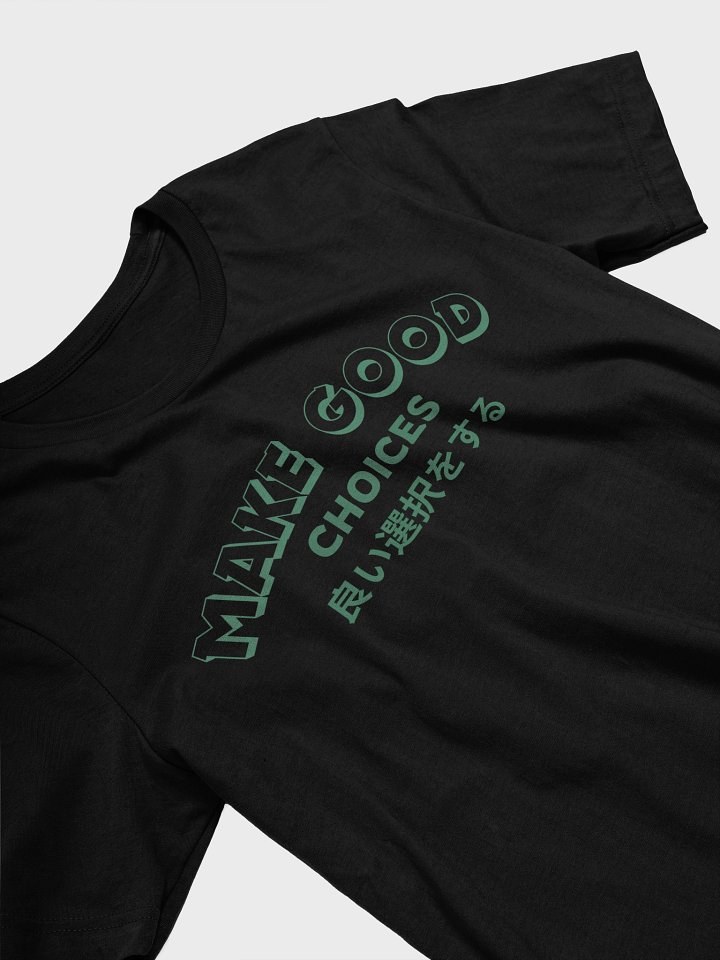 Make Good Choices Comfort Tee product image (2)
