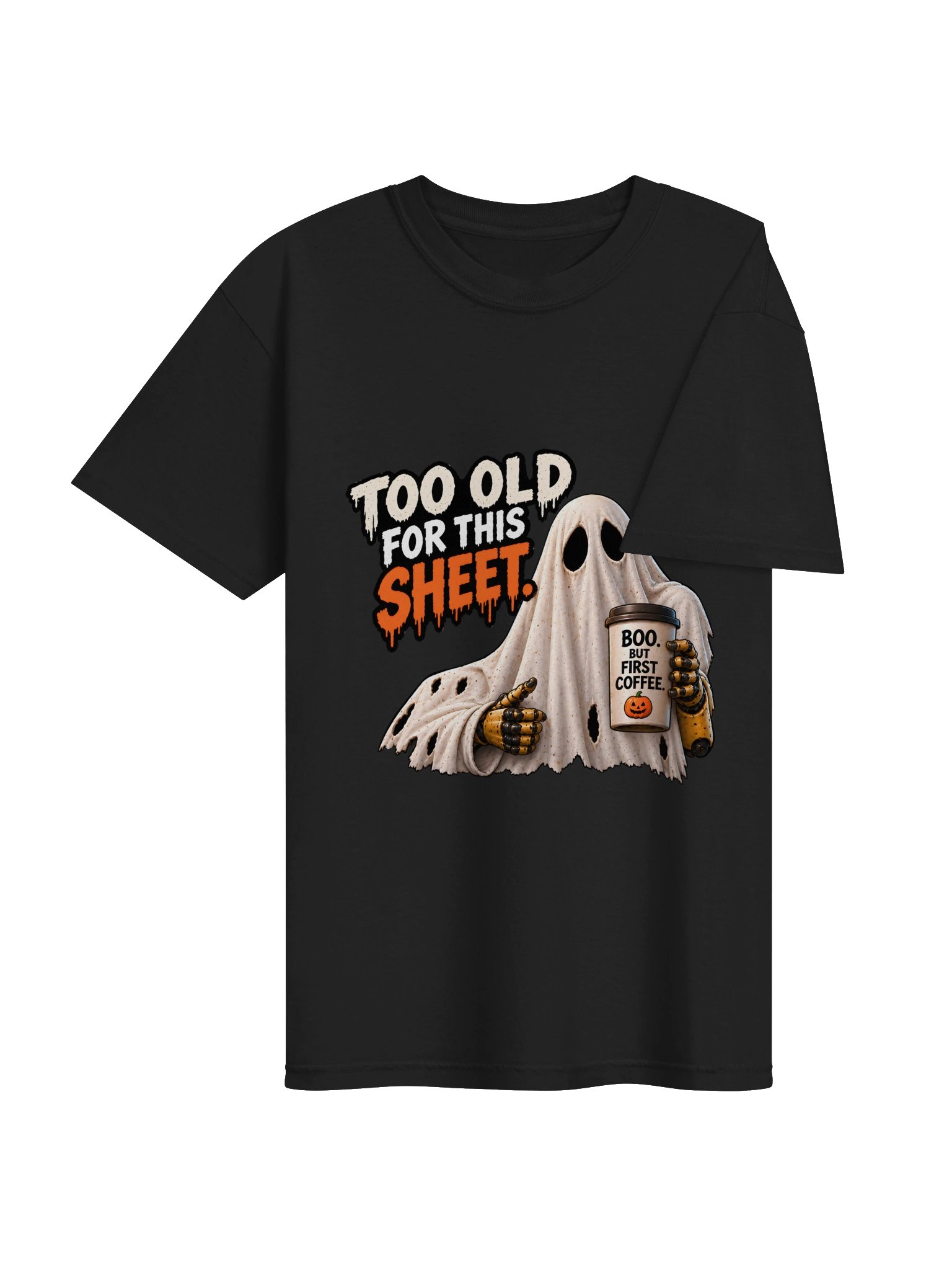 Funny Halloween Ghost Shirt — Too Old for This Sheet Coffee Lover Tee | Holly-Ween™ product image (5)