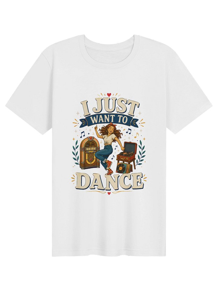 I Just Want To Dance Tee product image (1)