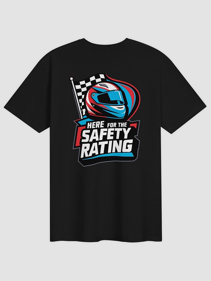Here For The Safety Rating T-Shirt product image (1)