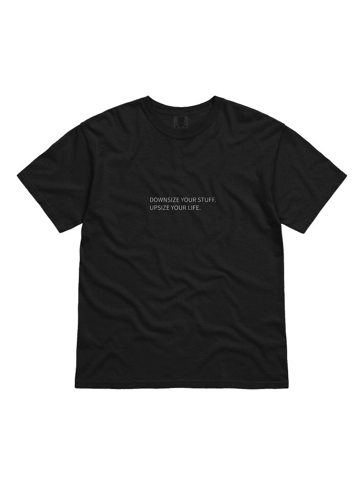 Downsize Your Stuff Upsize Your Life T-Shirt - Minimalist product image (1)