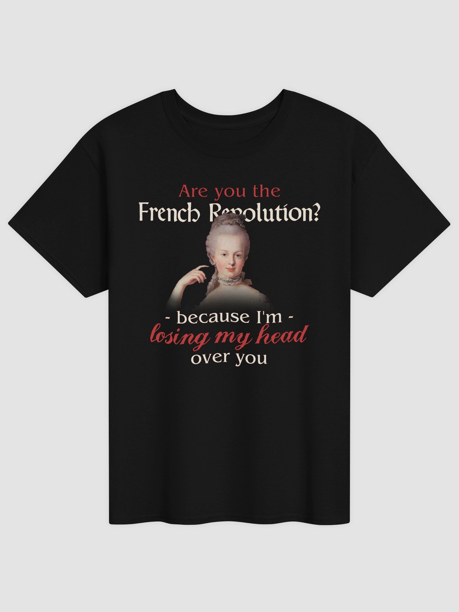 Losing My Head Over You - French Revolution Valentine's T-shirt product image (1)