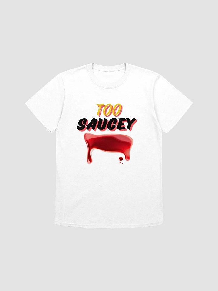 Original Too Saucey T-shirt product image (31)