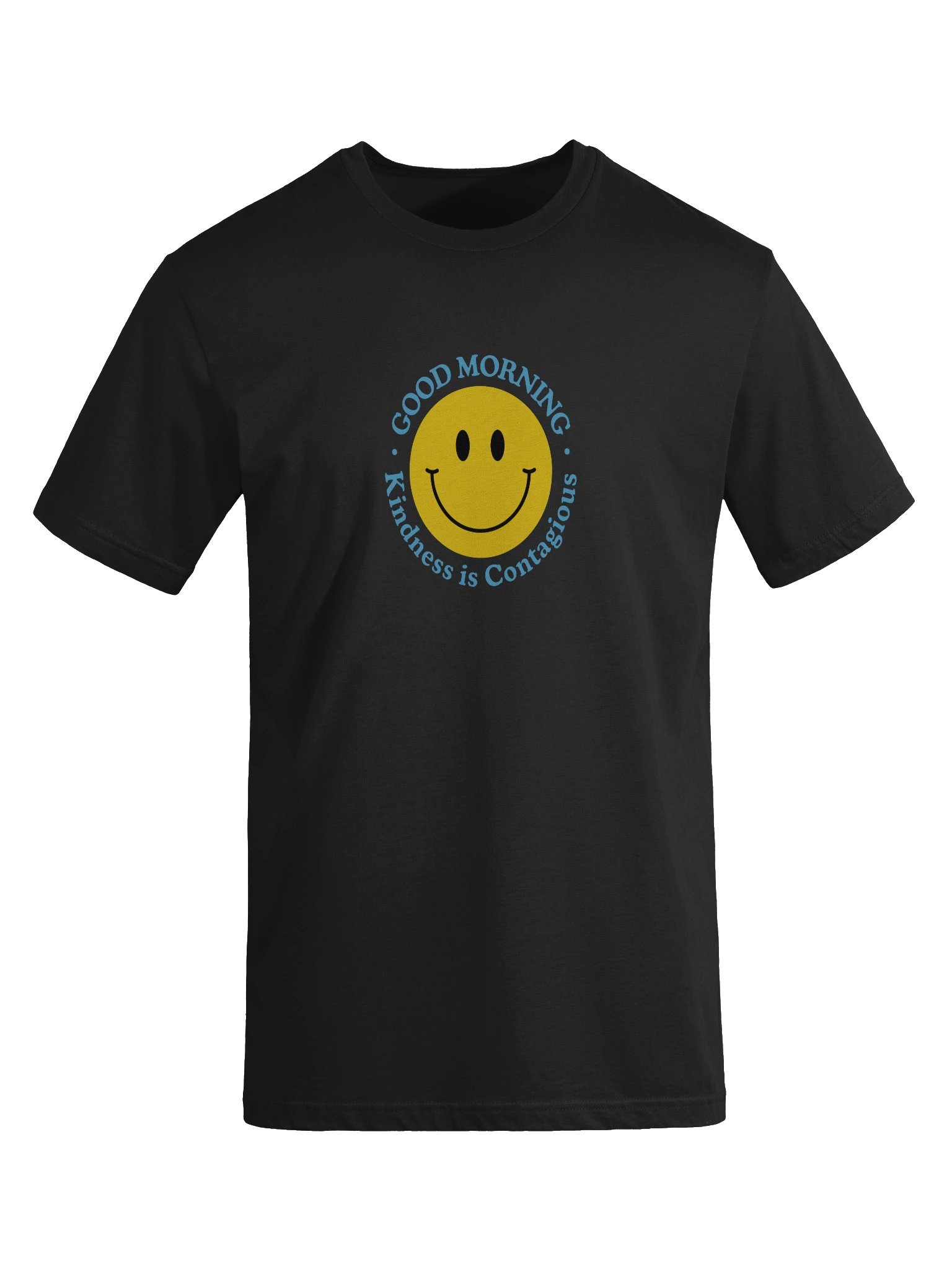 Good Morning - Kindness is Contagious - T - Shirt product image (44)