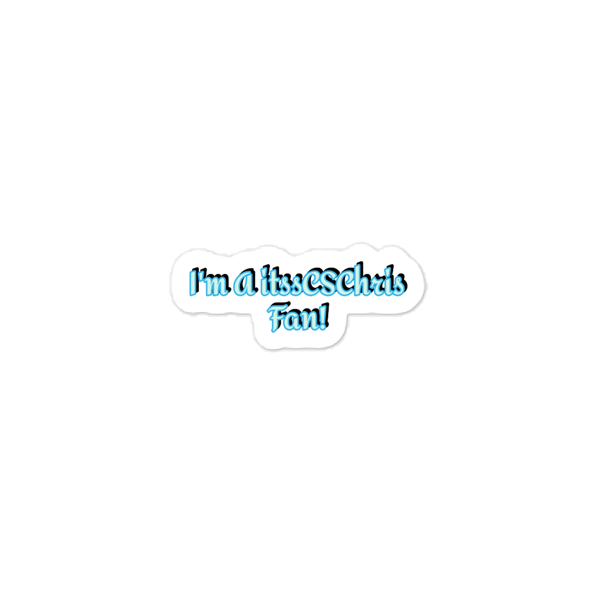 I'm A itssCSChris Fan! Sticker product image (1)