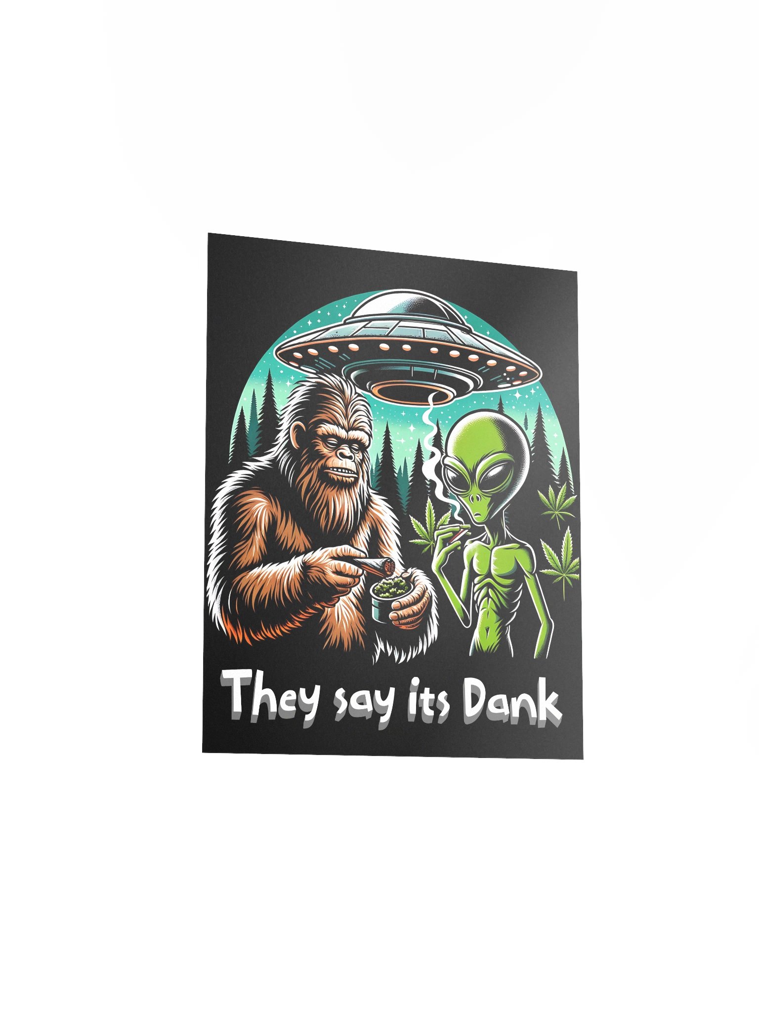 Bigfoot & Alien Poster – "They Say It's Dank" - Trippy Wall Art for Stoners, UFO Lovers & Conspiracy Junkies product image (3)