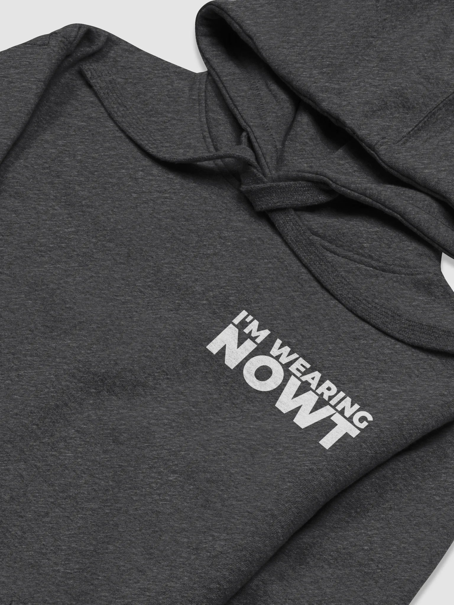 Unisex Hoodies: "I'm Wearing NOWT" product image (3)
