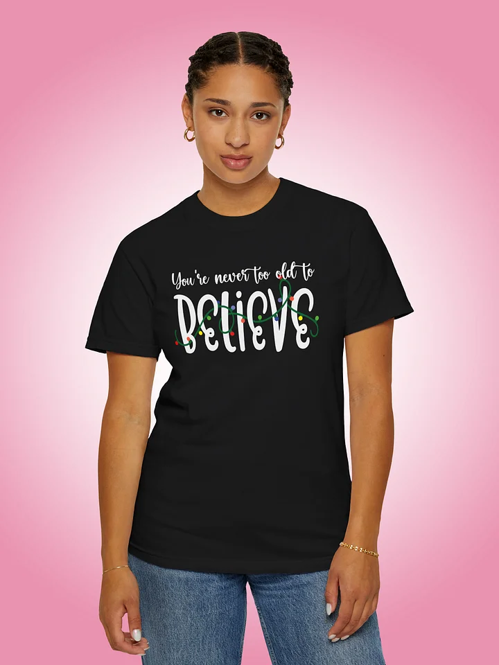 You're Never Too Old To Believe product image (1)