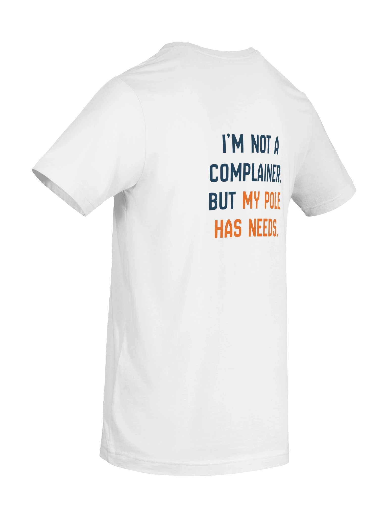 My Pole Has Needs Tee (White) product image (8)