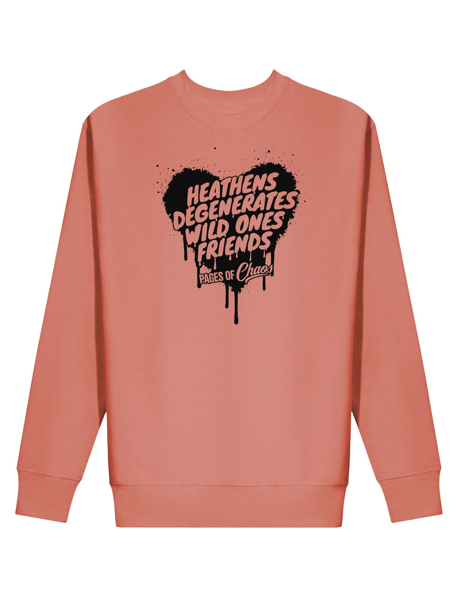Heathens, Degenerates, Wild Ones, and Friends Sweatshirt (Black Text) product image (2)