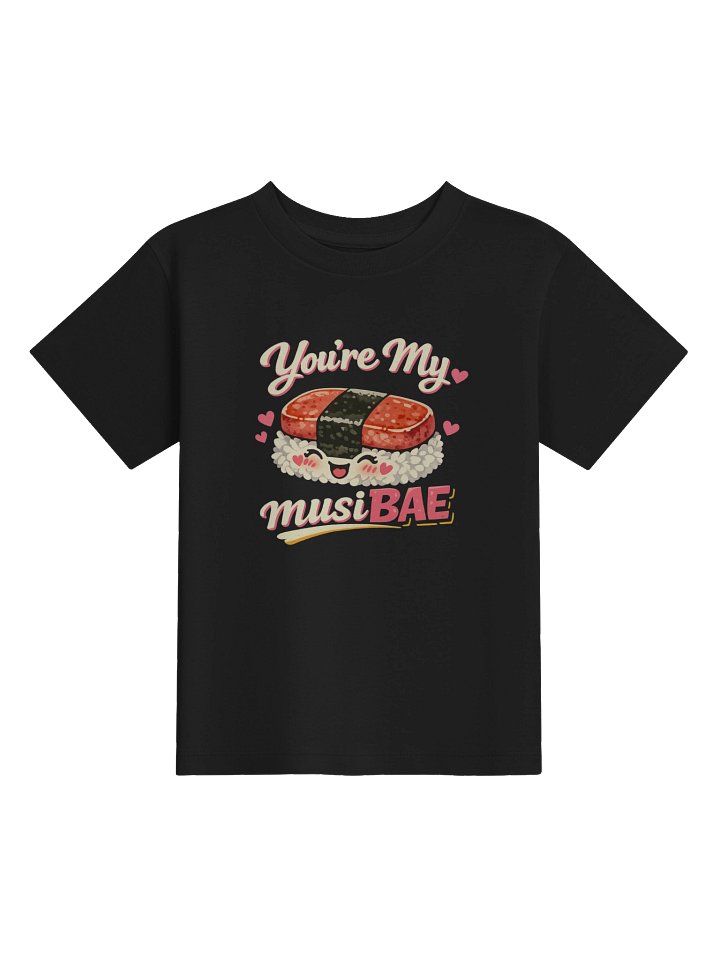 You’re My MusiBAE Sushi Toddler Tee product image (1)