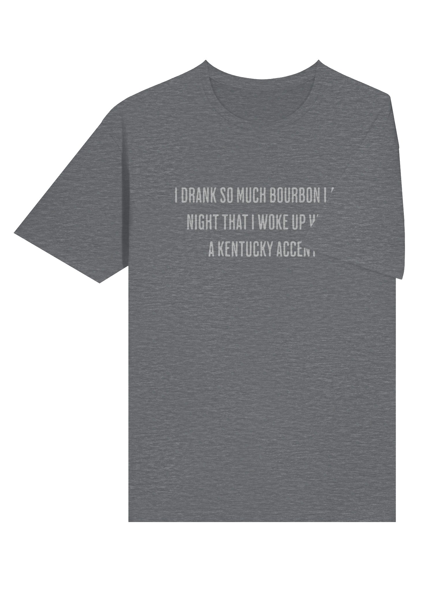 I drank a lot of Bourbon shirt product image (23)