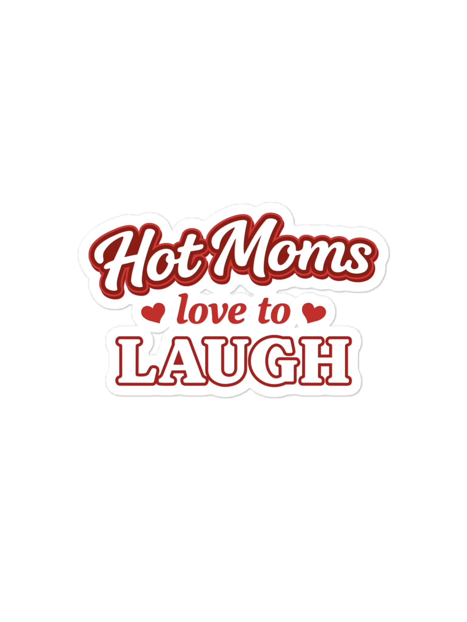 Hot Moms Love to Laugh Sticker product image (1)