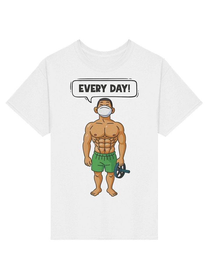 The "EVERY DAY!" Tee - Limited Edition product image (1)