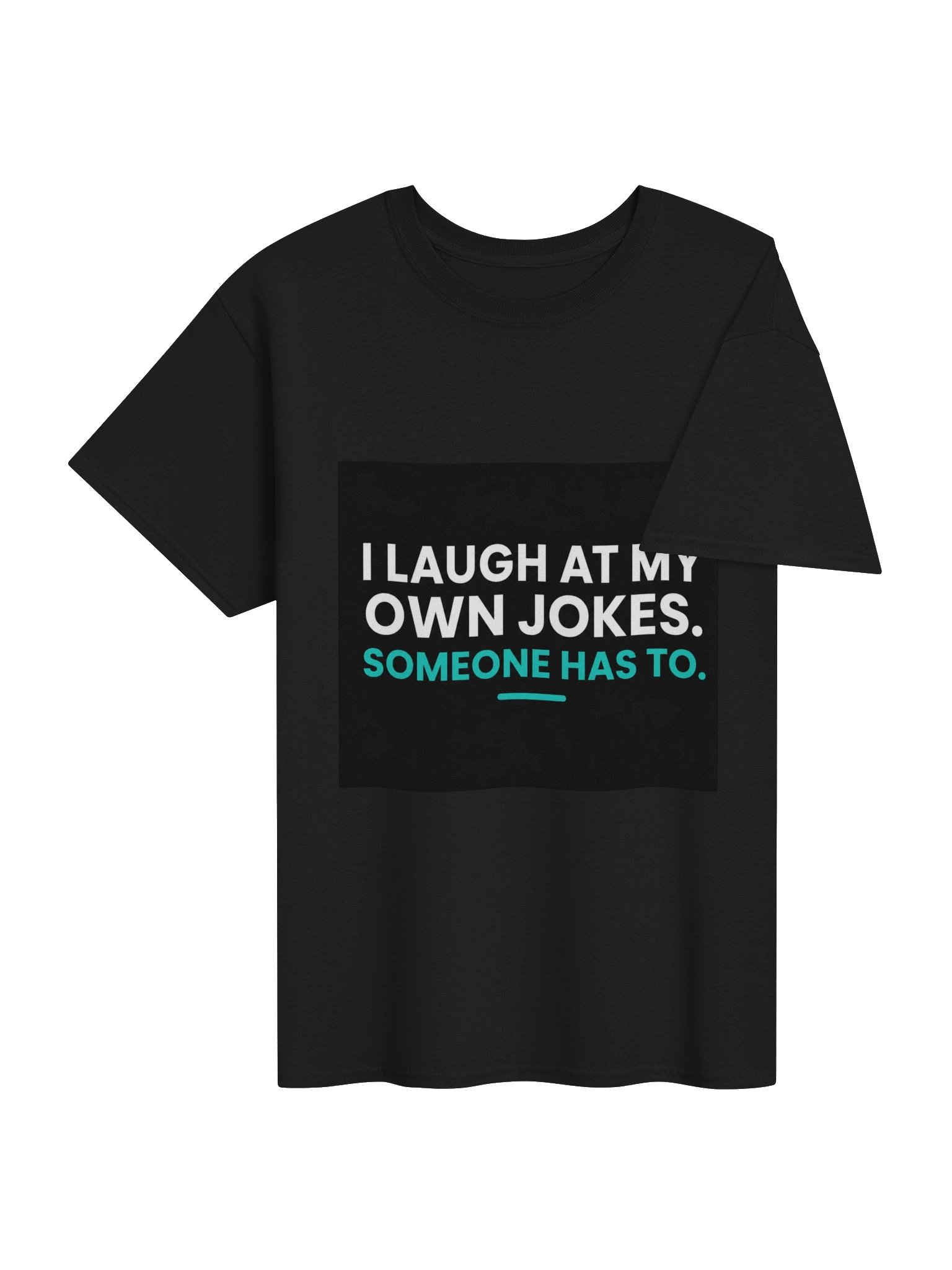 I Laugh at My Own Jokes – Funny Dad Joke Shirt product image (10)