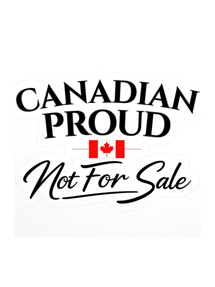 Canadian Proud – Not For Sale Sticker product image (1)