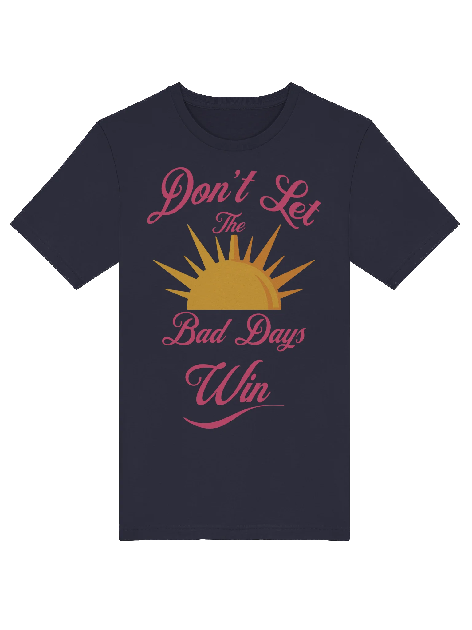 Don't Let The Bad Days Win product image (5)