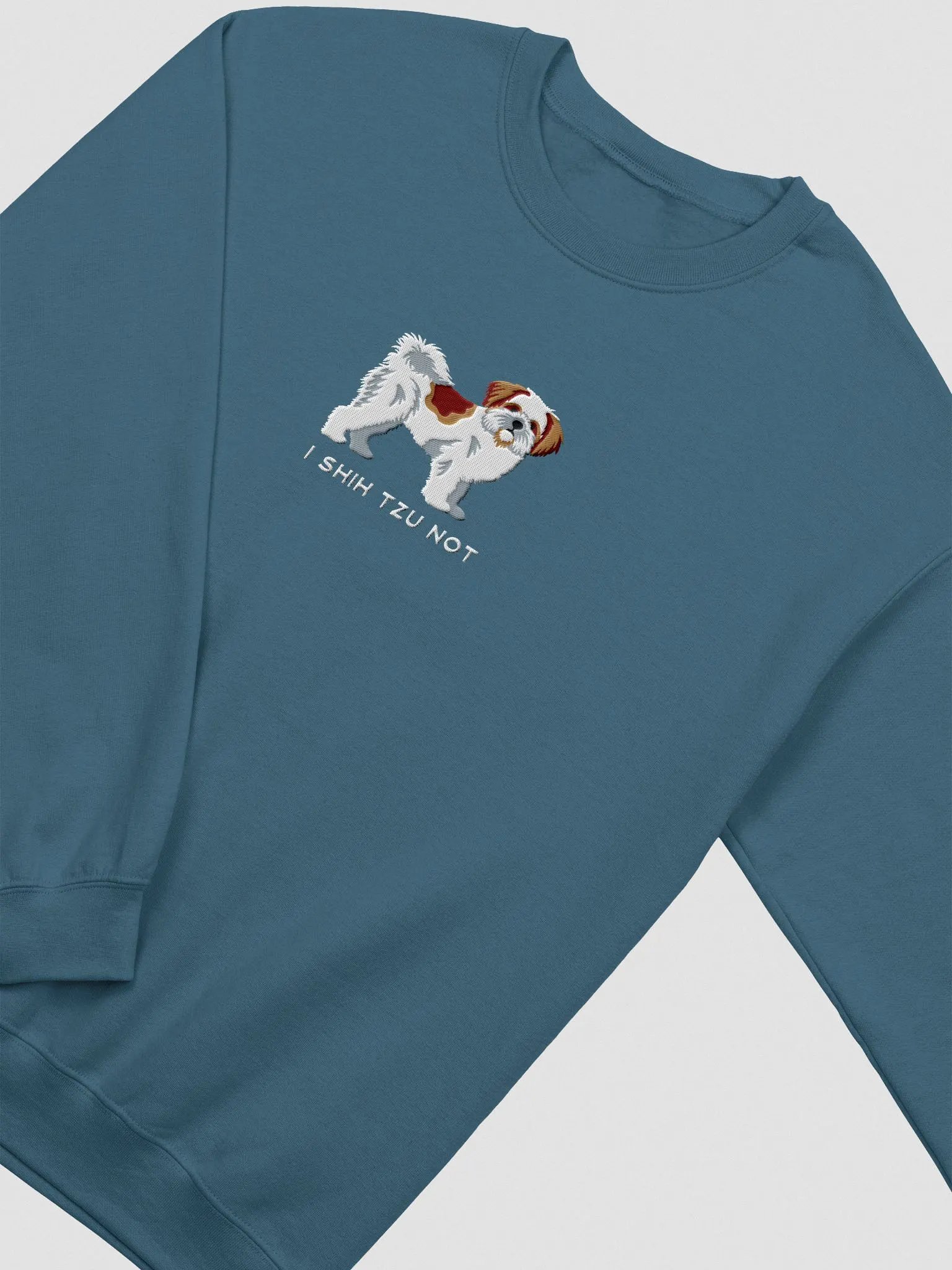I Shih Tzu Not Sweatshirt (Embroidered) of a Shih Tzu product image (6)