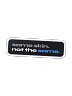 Same Skin. Not the Same. Die-Cut Sticker