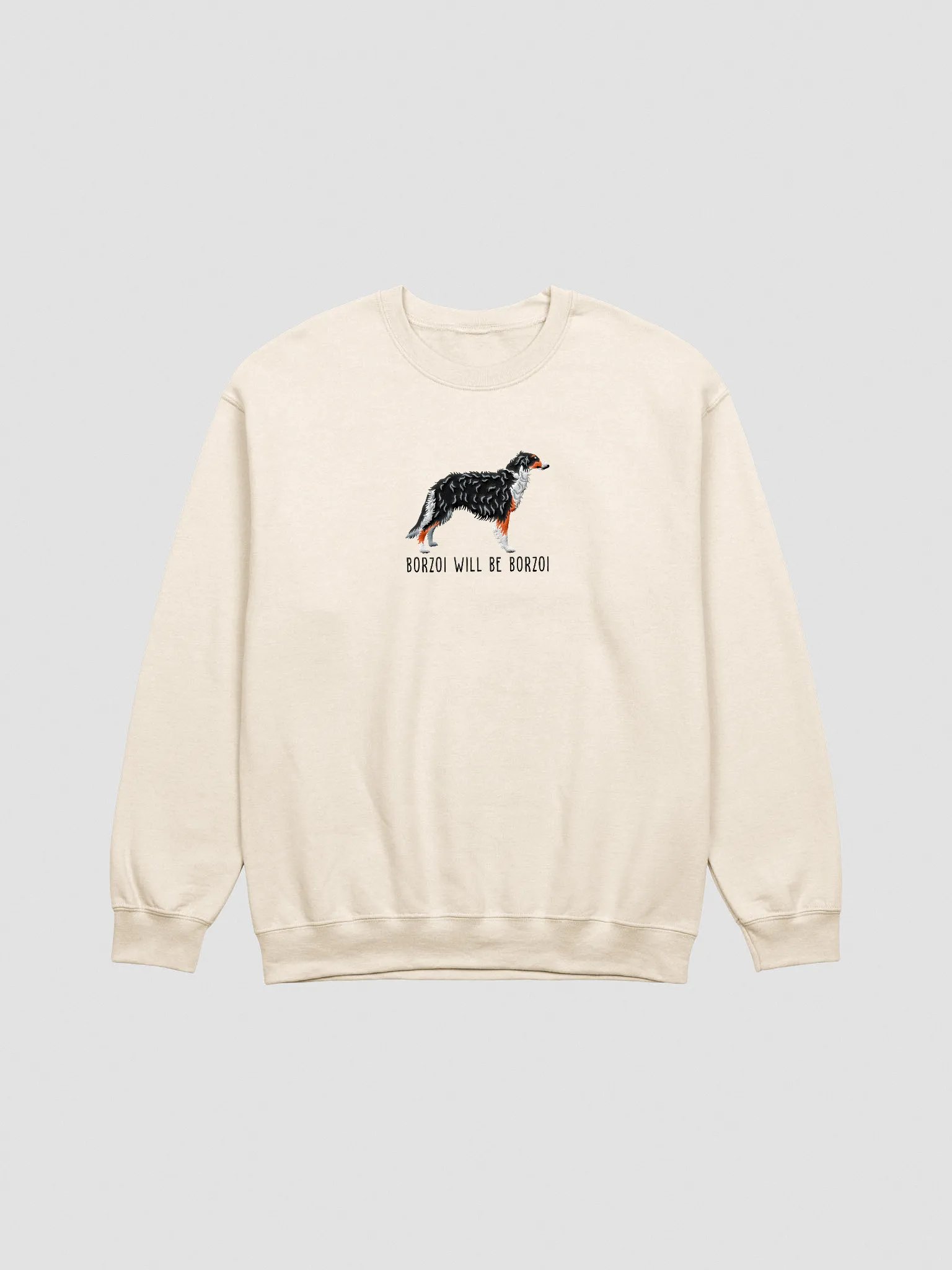 Borzoi Will Be Borzoi Sweatshirt (Embroidered) of a Borzoi(Tricolor) product image (3)