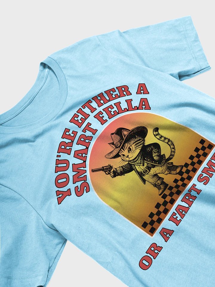 Youre Either A Smart Fella Or A Fart Smella Cat Wild West Whiskers T-Shirt product image (2)