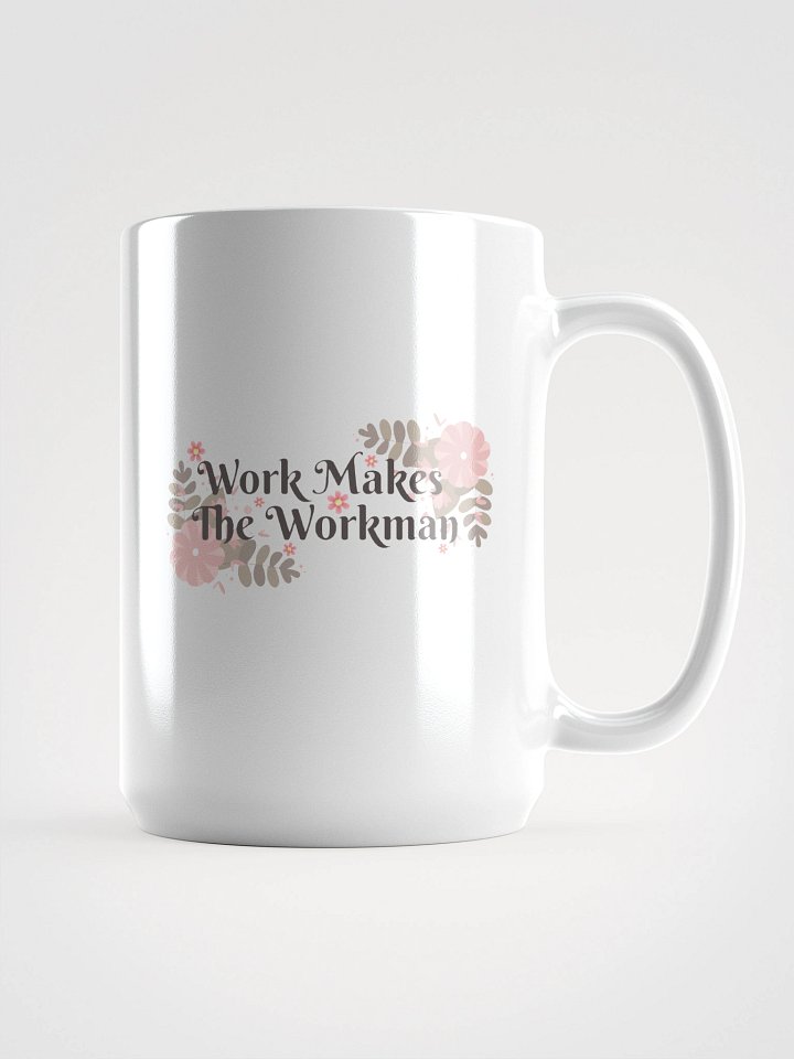 Work Makes The Workman Mug product image (2)