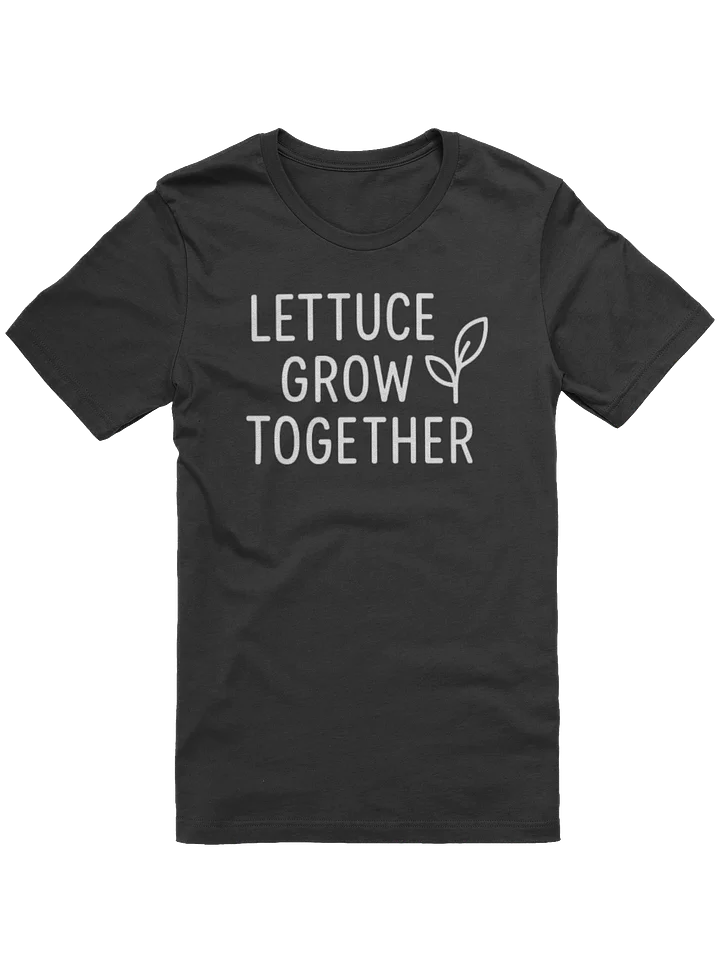 Lettuce Grow Together Tee product image (4)