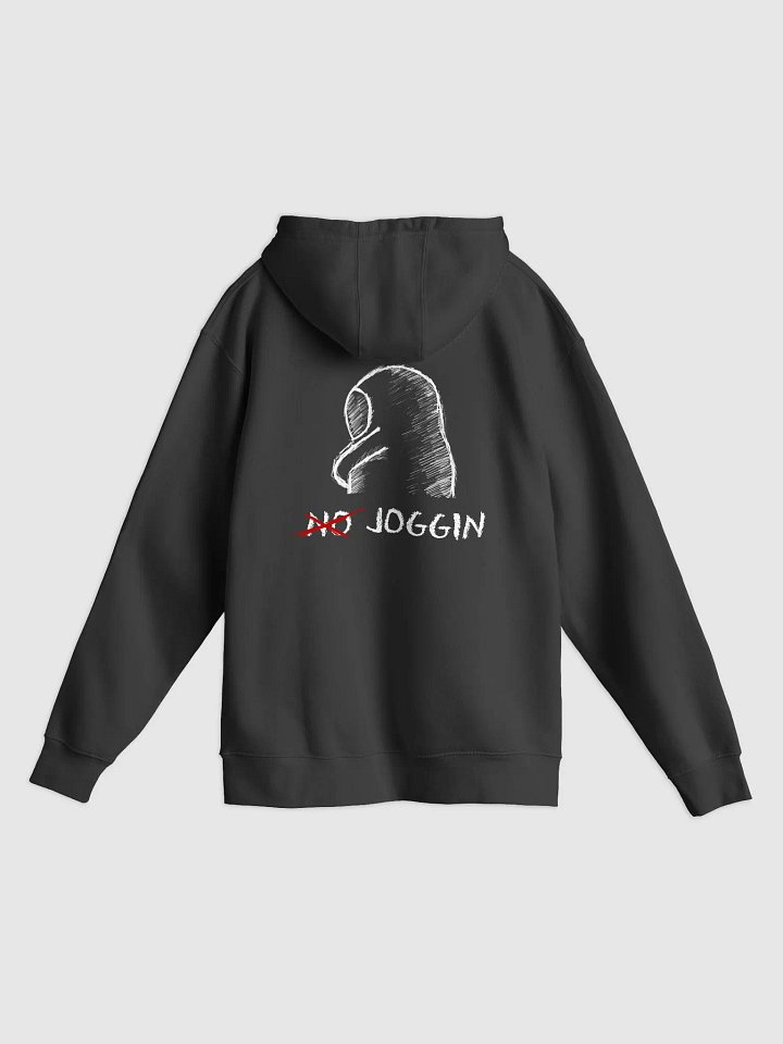 No Joggin' Hoodie (Back Design) product image (1)