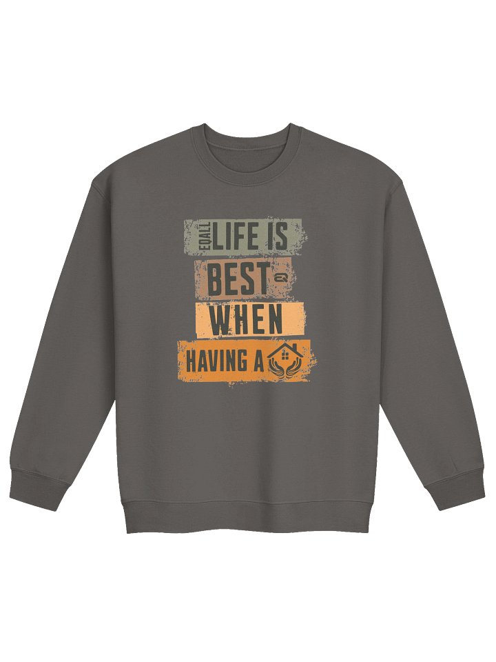 Life is best when having a home_Unisex Gildan Crewneck_R3CVR.i by EQALL® Essentials_Brown product image (2)
