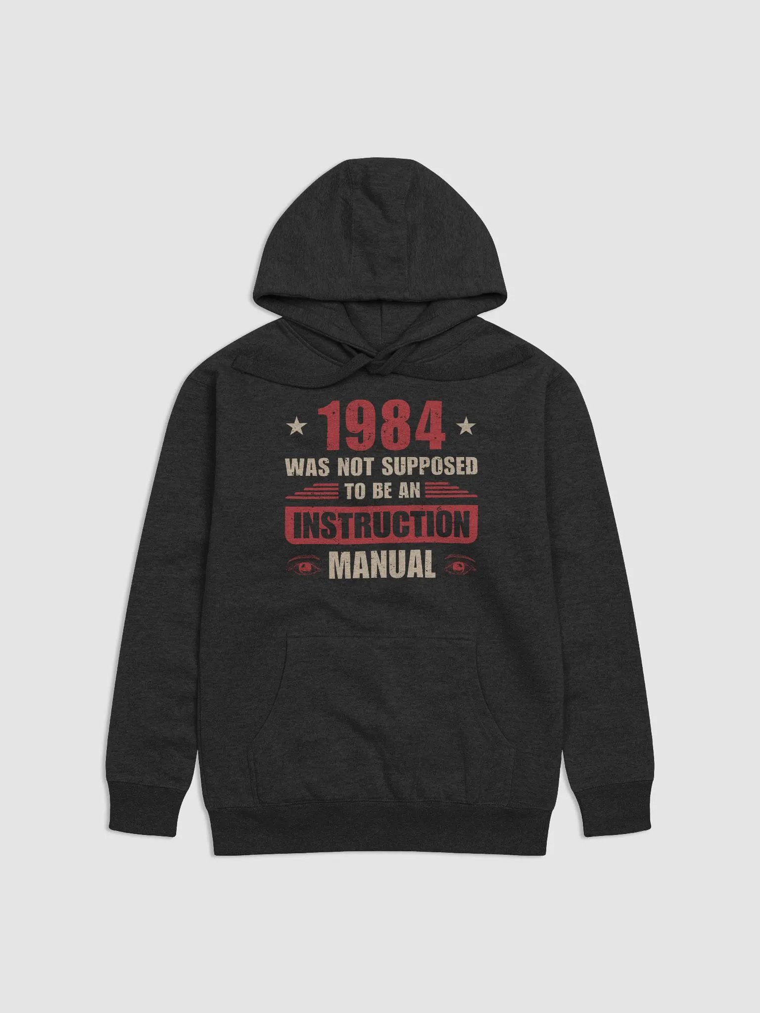 1984 Was Not Supposed To Be an Instruction Manual Hoodie product image (1)