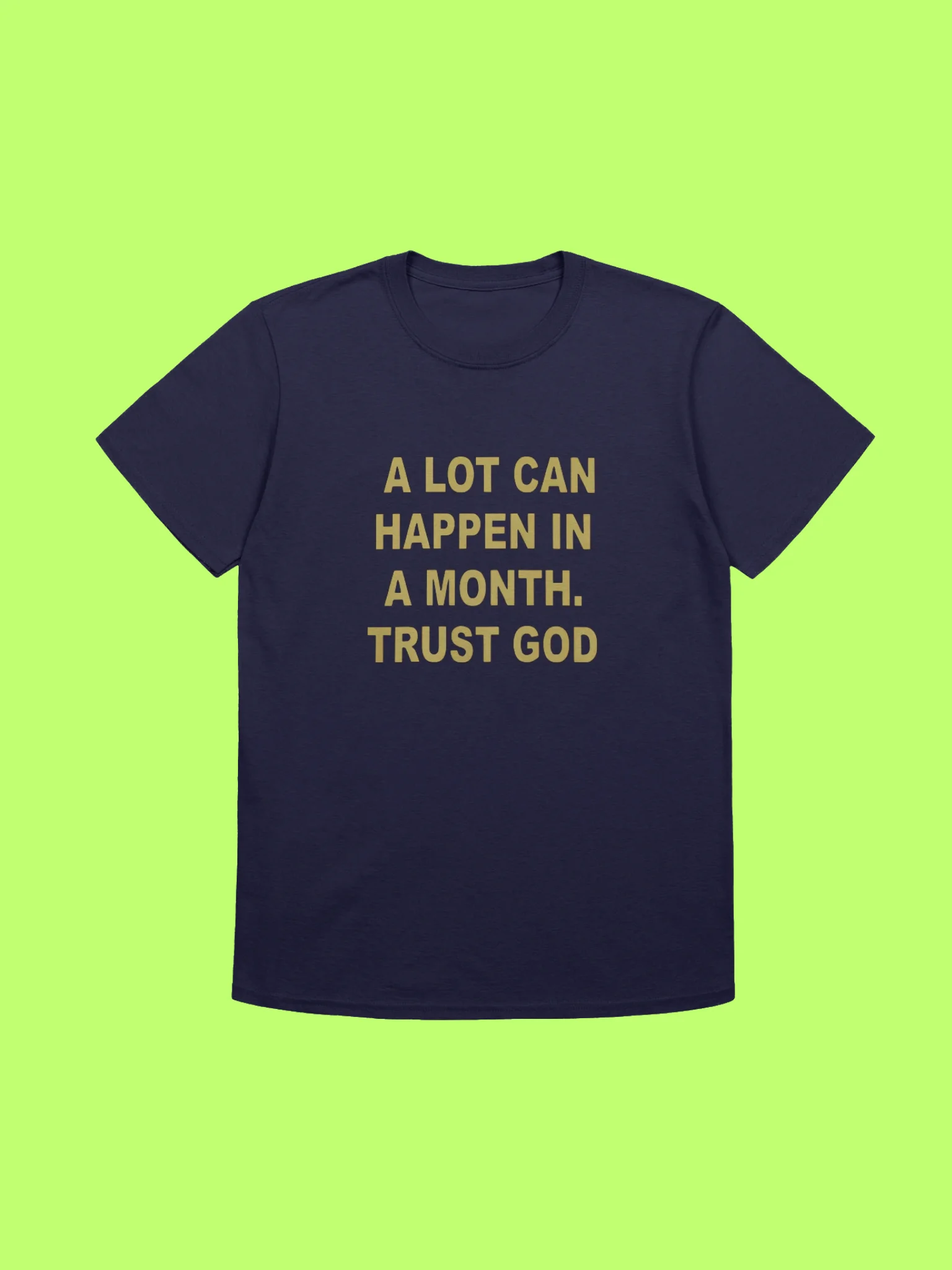A Lot Can Happen In A Month Trust God Shirt product image (211)