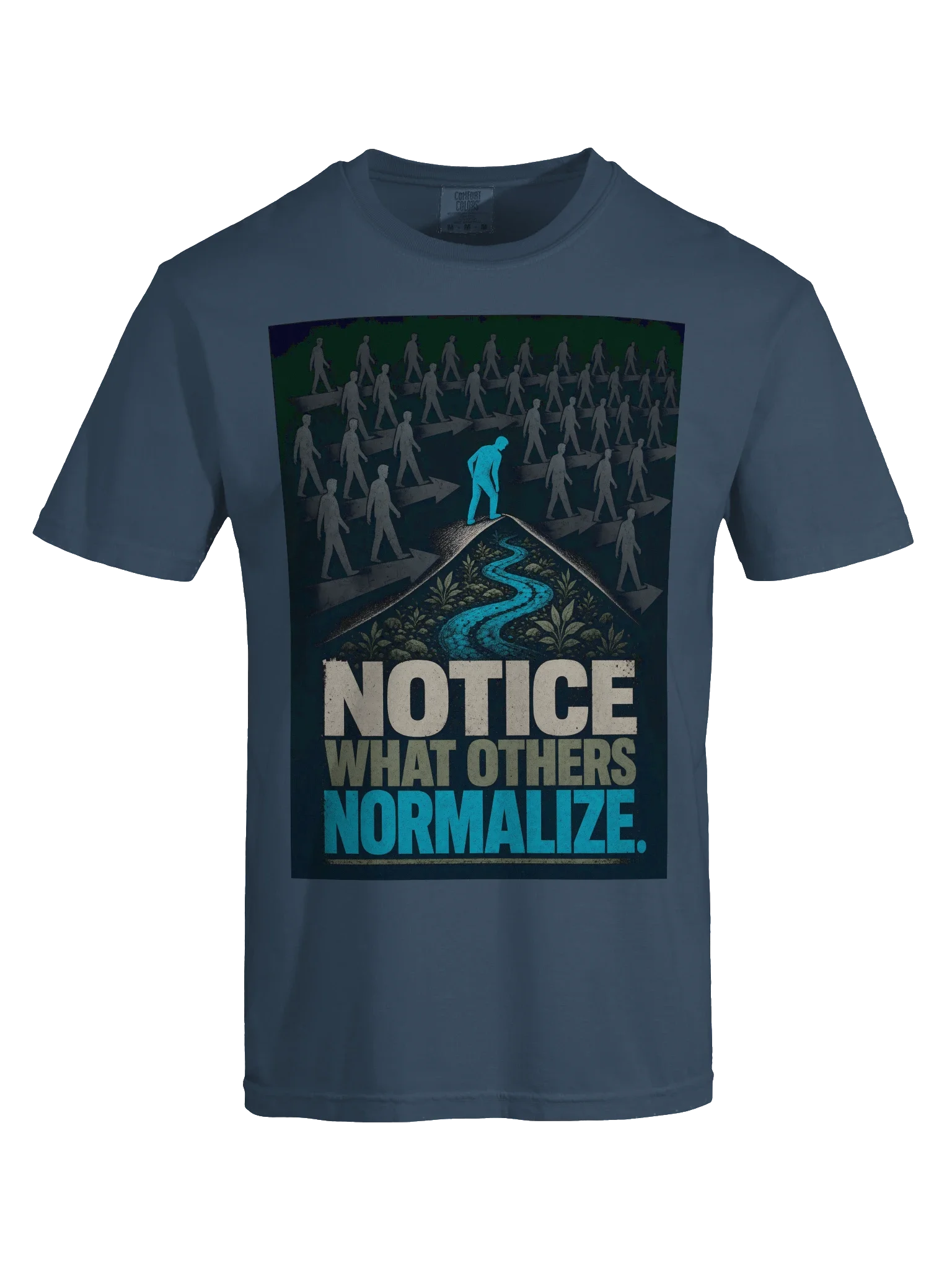 Notice What Others Normalize Tee — view 21